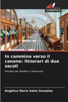 In cammino verso il canone: itinerari di due secoli 6205692430 Book Cover