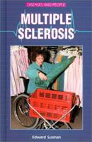 Multiple Sclerosis (Diseases and People) 0766011852 Book Cover