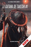 LE KATANA DE TAKESHI: LA TABLE DES AMES B09HQY35Q8 Book Cover