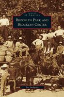 Brooklyn Park and Brooklyn Center (Images of America: Minnesota) 0738561347 Book Cover