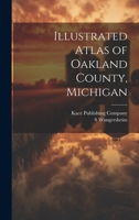Illustrated Atlas of Oakland County, Michigan 1014103738 Book Cover