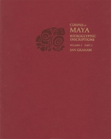 Corpus of Maya Hieroglyphic Inscriptions, Volume 3, Part 2 0873657896 Book Cover