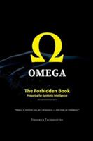 OMEGA - THE FORBIDDEN BOOK B0G44TVKT6 Book Cover