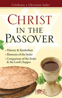 Christ in the Passover Pamphlet: Celebrate a Christian Seder 1596361859 Book Cover
