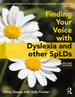 Finding Your Voice with Dyslexia and Other Splds 1032066741 Book Cover