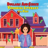 Dollars And $ense; Financial Literacy For Kids B09ZVHLLQJ Book Cover