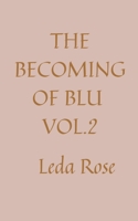 THE BECOMING OF BLU VOL.2 1794421491 Book Cover