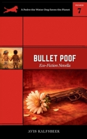 Bullet Poof : Eco-fiction Novella 1953965172 Book Cover