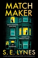 Matchmaker: A totally unputdownable psychological thriller with a breathtaking twist 1805500678 Book Cover