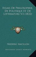 Essais De Philosophie, De Politique Et De Litterature V3 (1832) 2019190583 Book Cover