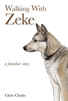 Walking With Zeke 061519611X Book Cover
