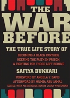 The War Before: The True Life Story of Becoming a Black Panther, Keeping the Faith in Prison & Fighting for Those Left Behind 1558616101 Book Cover
