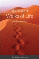 Stranger Walks of Life: Collection of Short Stories 1387259822 Book Cover