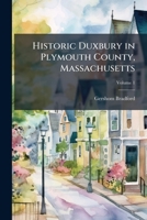 Historic Duxbury in Plymouth County, Massachusetts Volume 1 1175538787 Book Cover