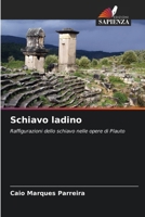 Schiavo ladino (Italian Edition) 6209982565 Book Cover