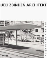 Ueli Zbinden Architekt: Ausgewählte Arbeiten / Selected works (English and German Edition) 3037611081 Book Cover