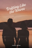 Drifting Like the Waves 1933121858 Book Cover