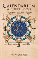 Calendarium & Other Poems 1490794352 Book Cover