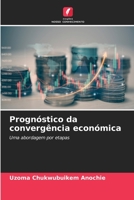 Prognóstico da convergência económica: Uma abordagem por etapas 6206075699 Book Cover