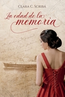 La edad de la memoria: Novela histórica sobre el exilio 8409298031 Book Cover