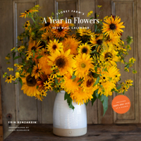 Floret Farm's A Year in Flowers 2021 Wall Calendar: (Gardening for Beginners Photographic Monthly Calendar, 12-Month Calendar of Floral Design and Flower Arranging) 1452184461 Book Cover