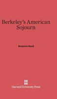 Berkeley's American Sojourn 0674431669 Book Cover