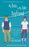 Stop The Presses: My Boss is My Fake Boyfriend B0BZFGS13L Book Cover