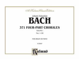 Bach / 371 Chorales / Volume 1 (Kalmus Edition) 0769240917 Book Cover