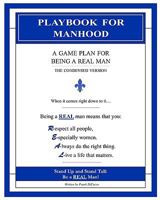 Playbook for Manhood: A Game Plan for Being a REAL Man (The Complete Version) 1452837775 Book Cover