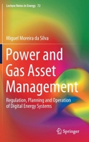 Power and Gas Asset Management: Regulation, Planning and Operation of Digital Energy Systems 3030361993 Book Cover