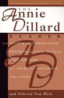 The Annie Dillard Reader 0060926600 Book Cover
