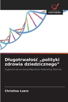 Dlugotrwalośc "polityki zdrowia dziedzicznego" 6630265351 Book Cover