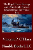 The Royal Navy's Revenge and Other Little-Known Encounters of the War at Sea 160888113X Book Cover