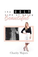 The Ugly Side of Being Beautiful 1948137046 Book Cover