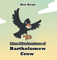 More Misadventures of Bartholomew Crow 1638123470 Book Cover