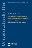 Programmentscheidungen Im Offentlich-Rechtlichen Fernsehen: Eine Suche Nach Kriterien - Denn Die Quote Kann Nicht Alles Sein 3848725533 Book Cover