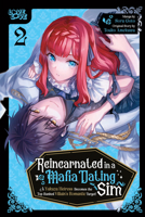 Reincarnated in a Mafia Dating Sim, Volume 2: A Yakuza Heiress Becomes the Top-Ranked Villain's Romantic Target! 1427882711 Book Cover