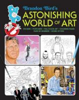 Brandon Bird's Astonishing World of Art 1452116830 Book Cover