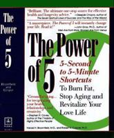 The Power of 5: Hundreds of 5-Second to 5-Minute Scientific Shortcuts to Ignite Your Energy, Burn Fat, Stop Aging and Revitalize Your Love Life 0875963633 Book Cover