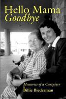 Hello Mama, Goodbye 1478183349 Book Cover
