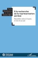 À la recherche de la représentation perdue: Nouvelles voies à l'ouest, à l'est et au sud (Politique Comparée) (French Edition) 2343135649 Book Cover