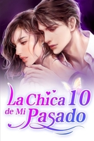 La Chica de Mi Pasado 10: El hombre que está fuera de mi alcance (Spanish Edition) 1702485366 Book Cover