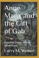 Anne Manx and the Gift of Gab: Another Anne Manx adventure (Lives of the Cat) B0G7HXW5SR Book Cover