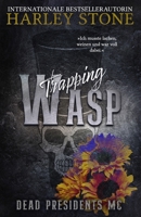 Trapping Wasp (Dead Presidents MC) (German Edition) B0GHWZVDS4 Book Cover