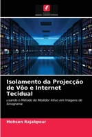 Isolamento da Projecção de Vôo e Internet Tecidual 6203311103 Book Cover