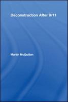 Deconstruction After 9/11 (Routledge Research in Cultural and Media Studies) 0415964946 Book Cover