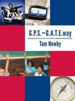 G.P.S.~G.A.T.E.way - Charting the Course for 21st Century Public School Reform 193678226X Book Cover