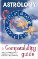 Astrology: A Compatibility Guide 174157434X Book Cover