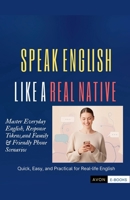 Speak English Like a Real Native B0G6HDWV78 Book Cover