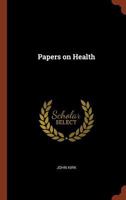 Papers on Health 1499605455 Book Cover